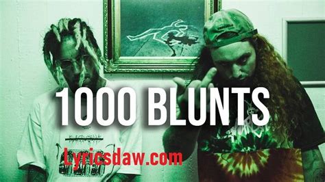 1000 blunts lyrics|1000 Blunts Lyrics – $uicideboy$ 